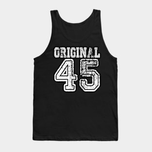 Original 45 1945 2045 T-shirt Birthday Gift Age Year Old Boy Girl Cute Funny Man Woman Jersey Style Tank Top